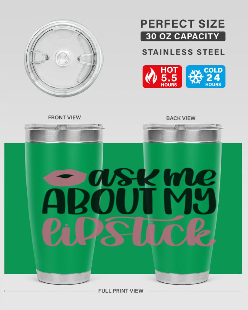 Ask Me About My Lipstick Style 142#- make up- Tumbler
