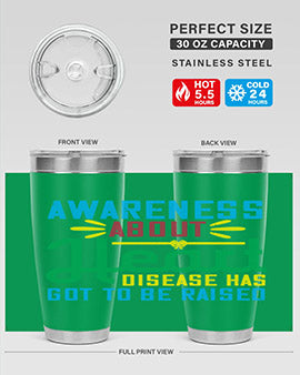 Awareness about heart disease has got to be raised Style 28#- self awareness- Tumbler