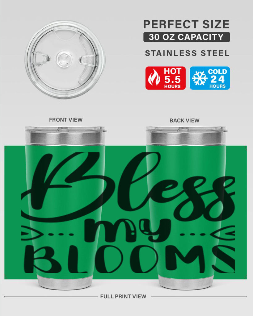 BLESS MY BLOOMS  64#- spring- Tumbler