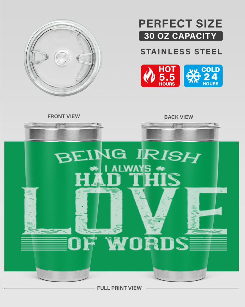 Being Irish I always had this love of words Style 141#- St Patricks Day- Tumbler