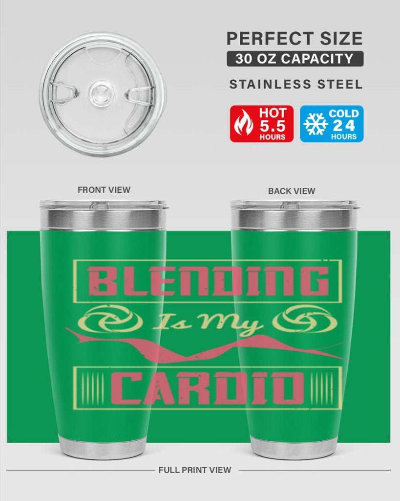 Blending is my cardio Style 167#- make up- Tumbler