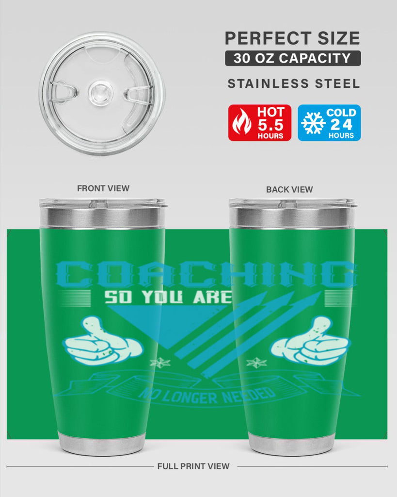 Coaching so you are no longer needed Style 42#- coaching- tumbler