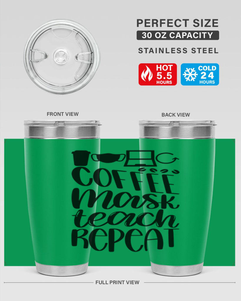 Coffee Mask Teach Repeat Style 84#- teacher- tumbler
