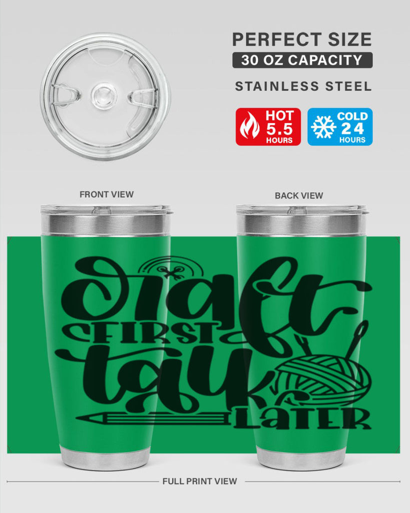 Craft First Talk Later 40#- crafting- Tumbler