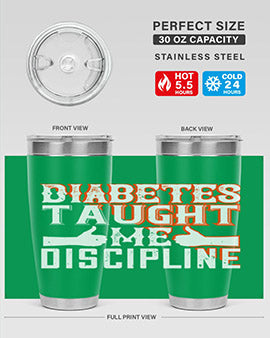 Diabetes taught me discipline Style 45#- diabetes- Tumbler