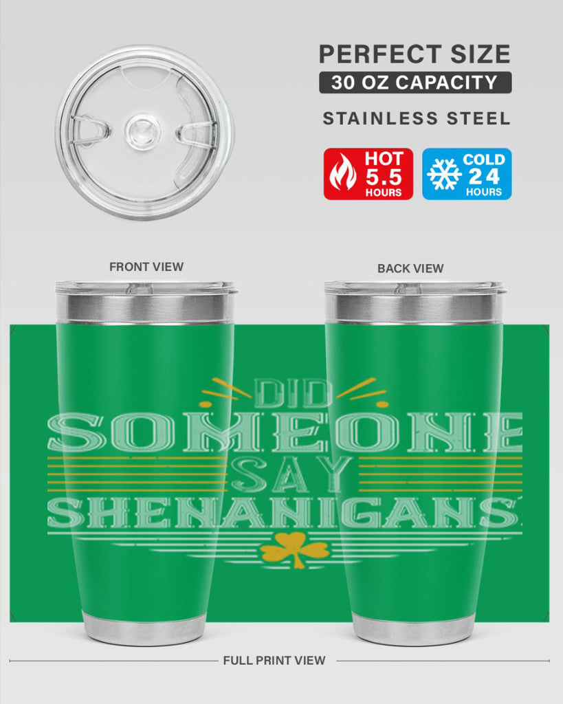 Did someone say shenanigans Style 140#- St Patricks Day- Tumbler