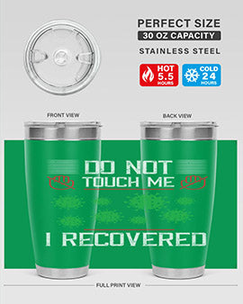 Dont Touch Me I Recovered Style 55#- corona virus- Tumbler