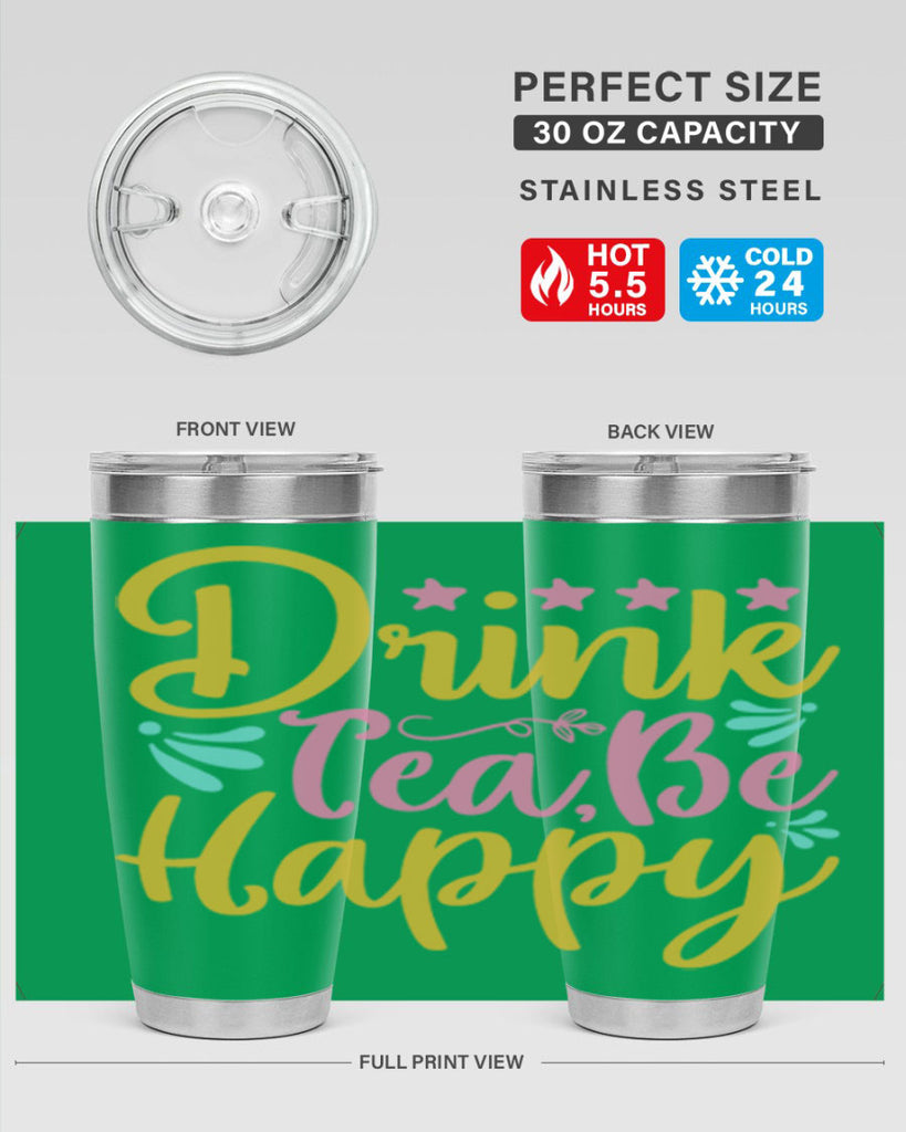 Drink tea be happy Style 67#- summer- Tumbler