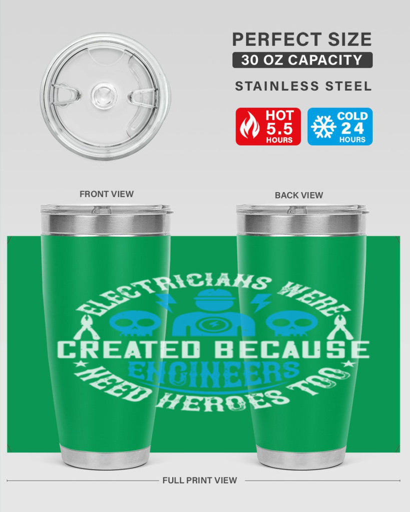 Electrician created because engineers need heroes too Style 55#- electrician- tumbler