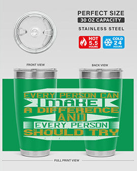 Every person can make a difference and every person should try Style 3#- volunteer- Tumbler