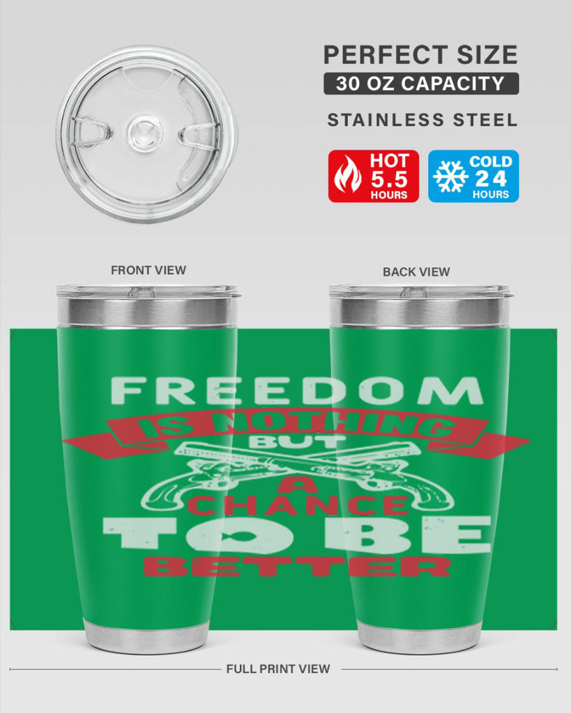 Freedom is nothing but a chance Style 4#- Fourt Of July- Tumbler