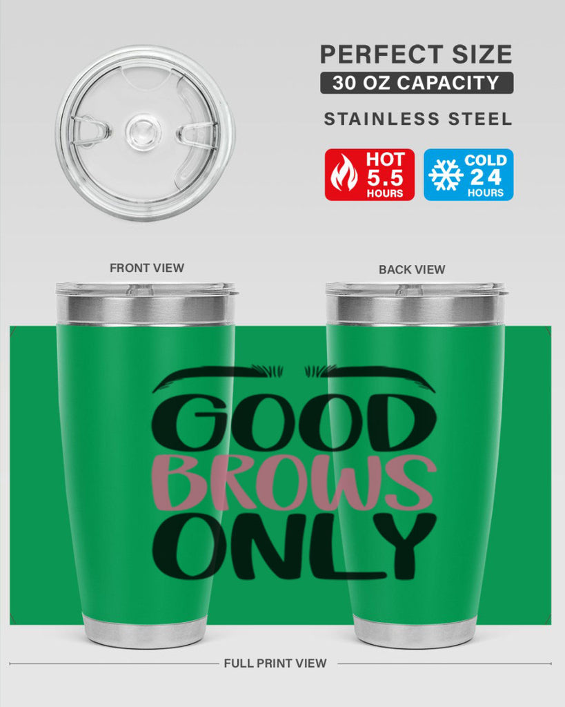 Good Brows Only Style 96#- make up- Tumbler