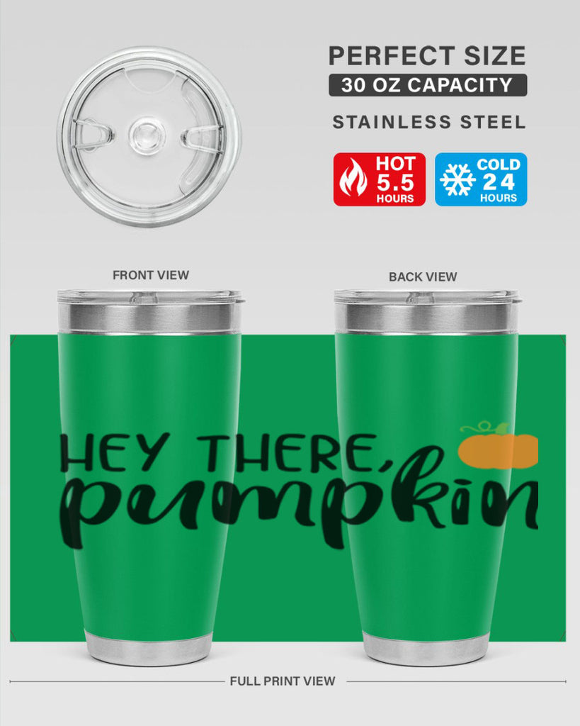 Hey There Pumpkin 308#- fall- Tumbler