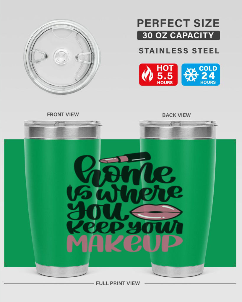Home Is Where You Keep Your Makeup Style 87#- make up- Tumbler