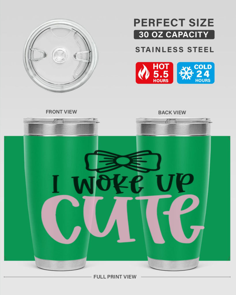 I Woke Up Cupe Style 84#- baby- tumbler