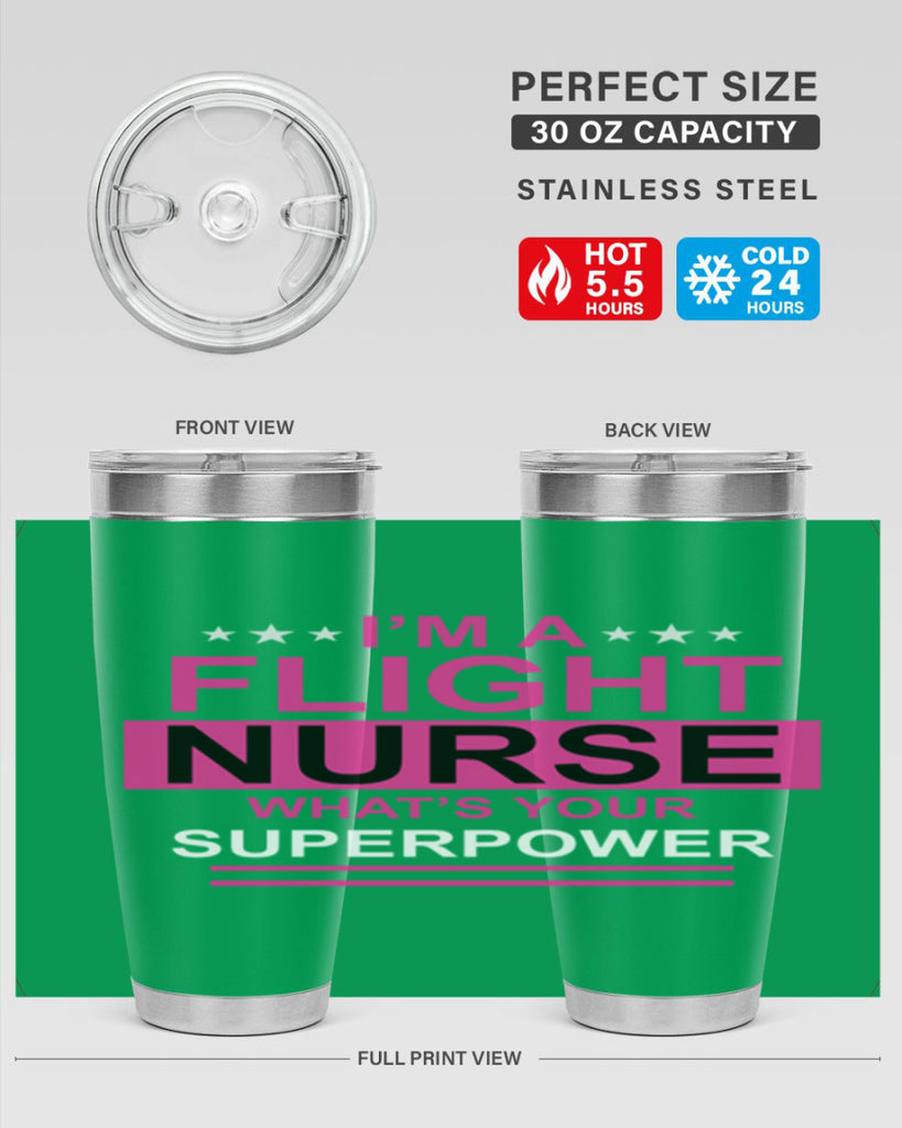I am Flight Nurse Whats Style 328#- nurse- tumbler