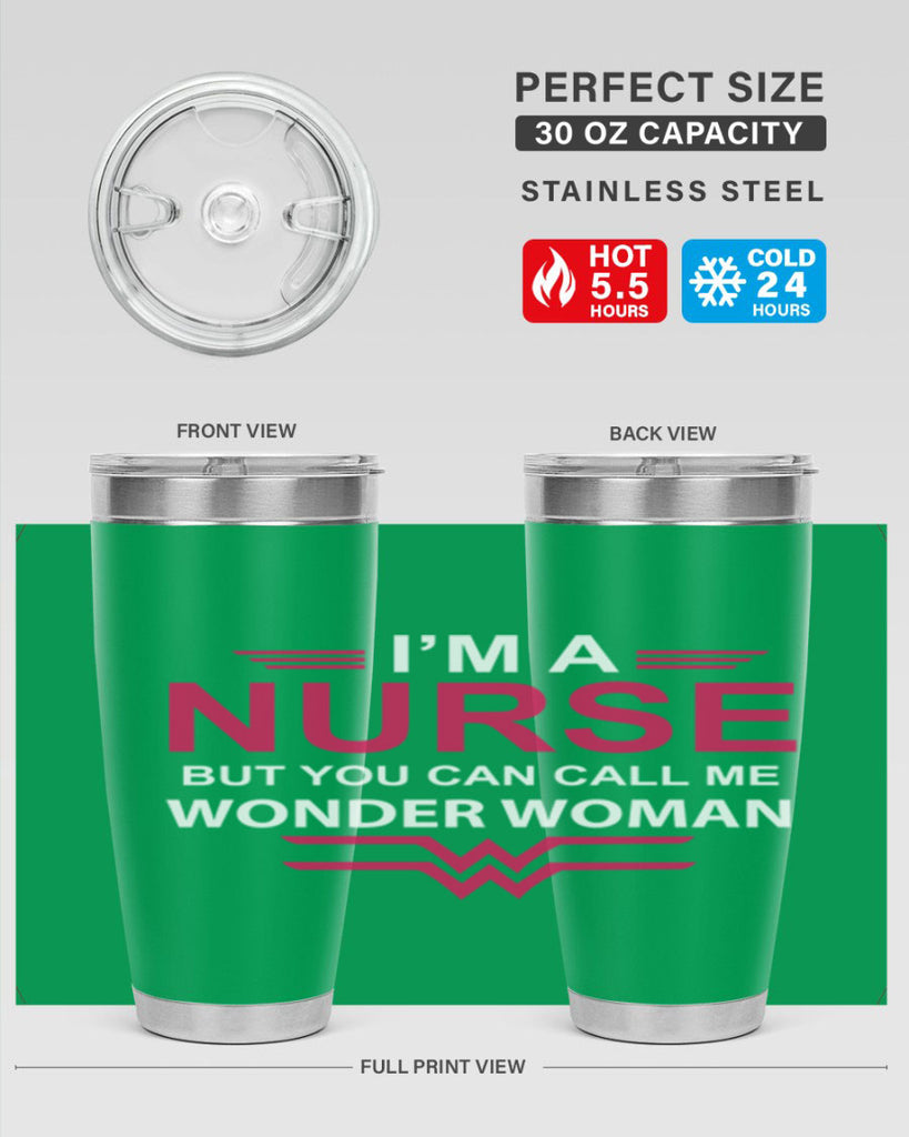 I am nurse but you can call me wonder woman Style 327#- nurse- tumbler