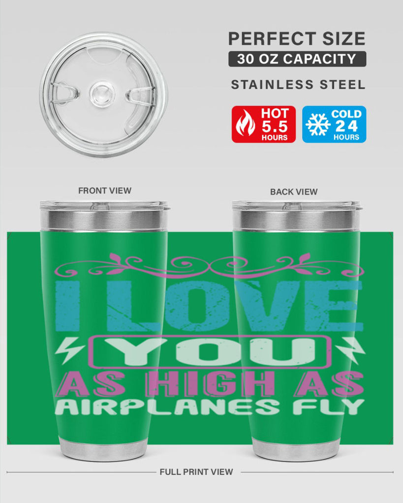 I love you as High as Airplanes Fly Style 229#- baby- tumbler