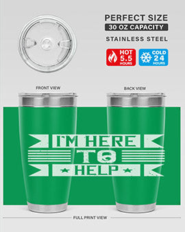 Im Here to Help Style 46#- volunteer- Tumbler