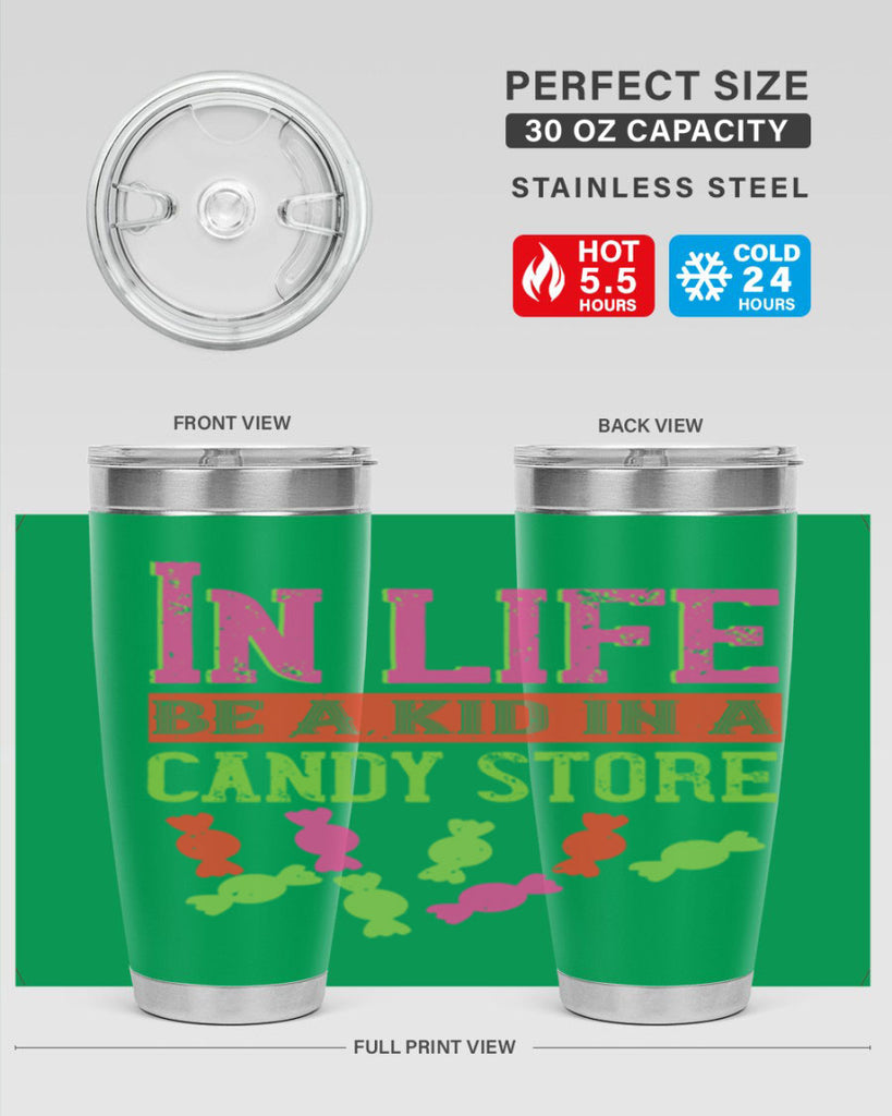 In life be a kid in a candy store Style 30#- baby- Tumbler