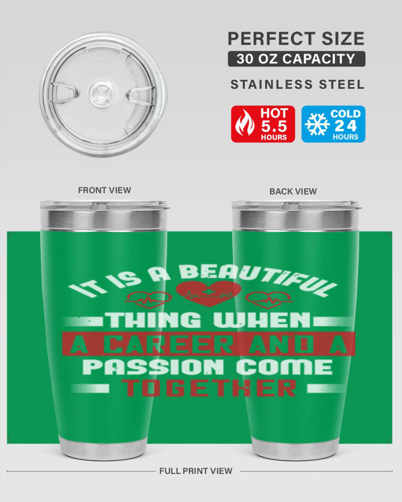 It is a beautiful thing when a career and a passion come together Style 307#- nurse- tumbler