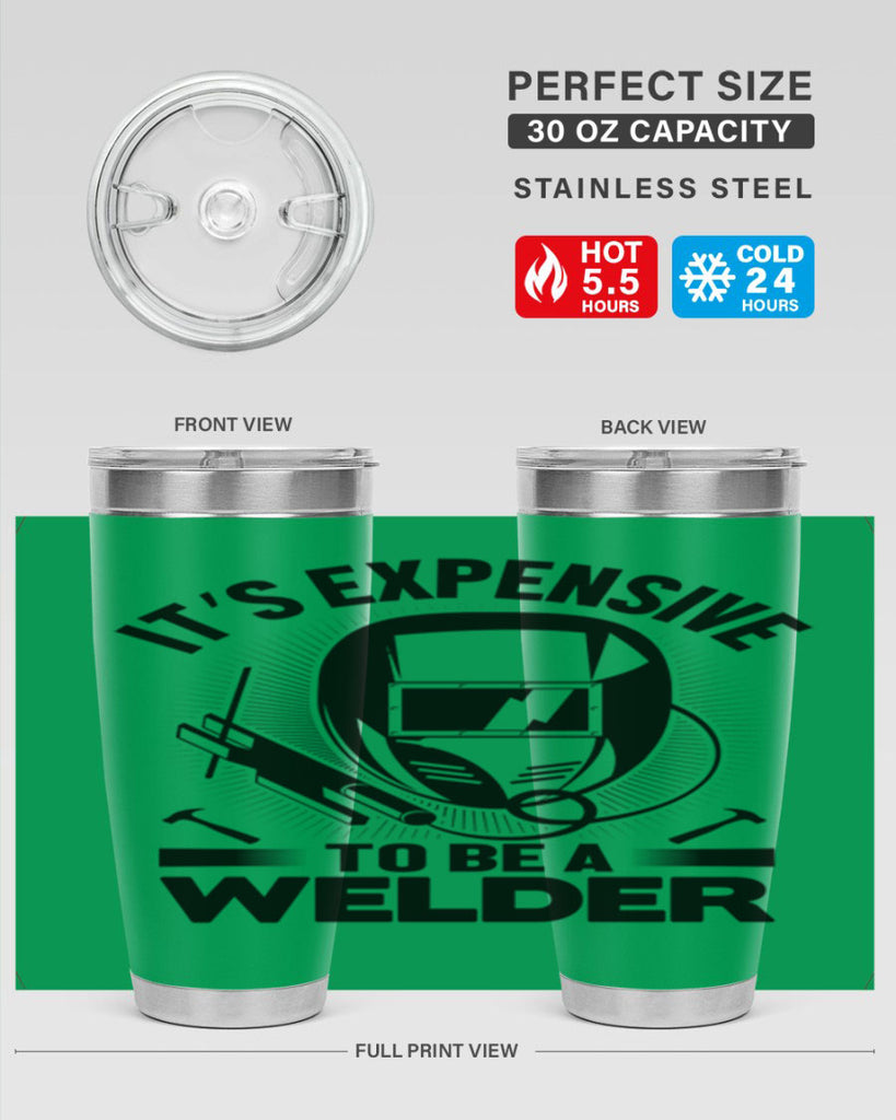 Its expensive Style 8#- welder- tumbler
