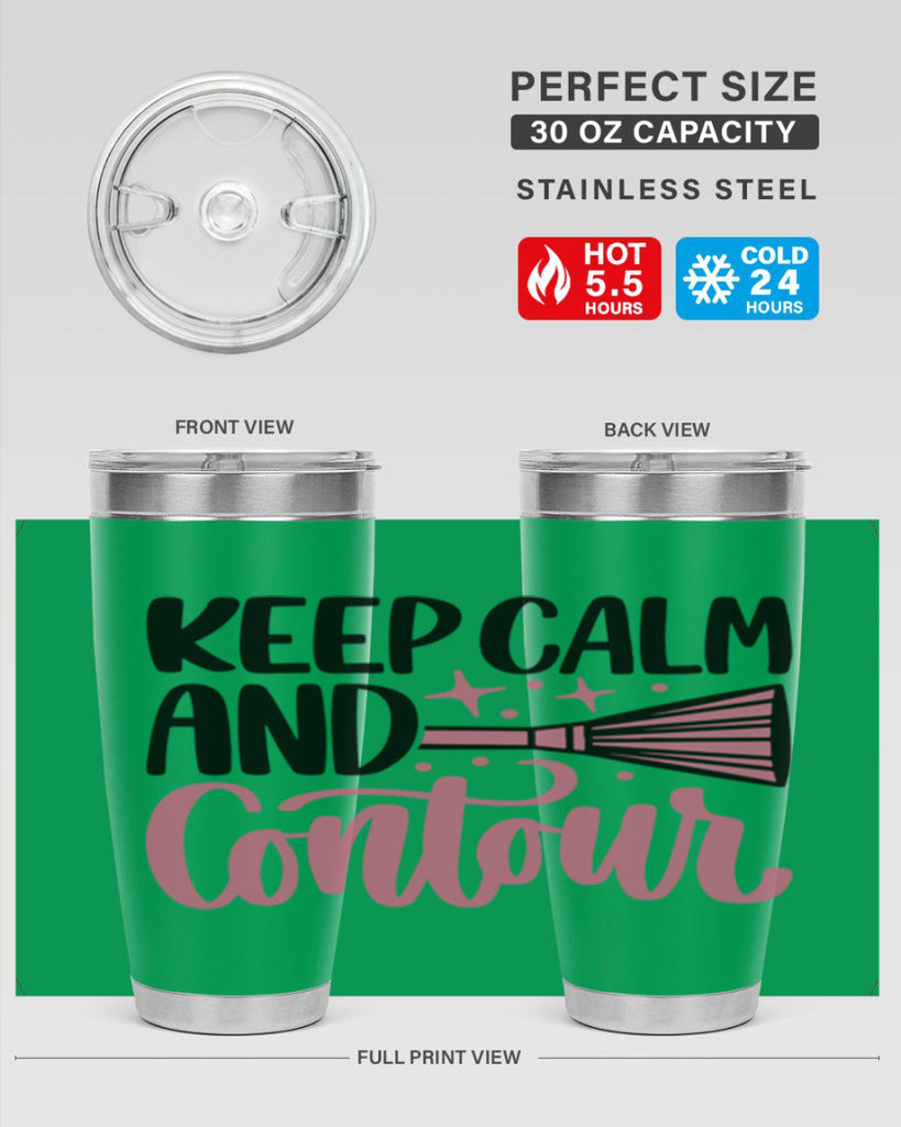 Keep Calm And Contour Style 73#- make up- Tumbler
