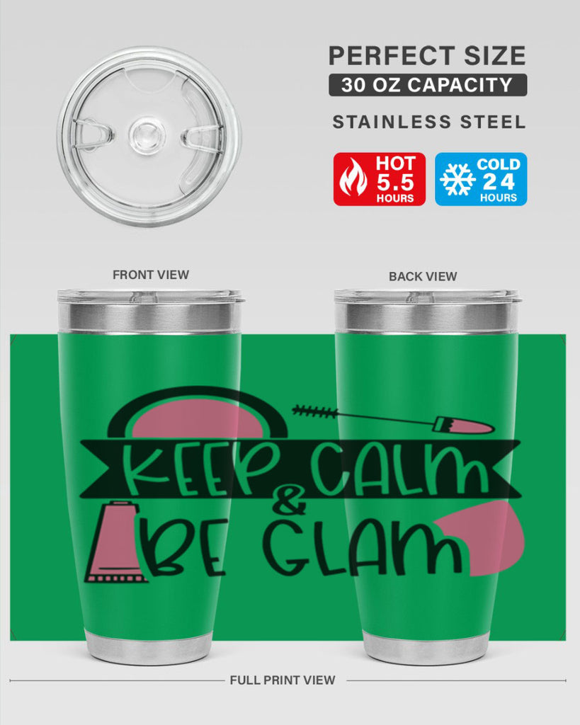 Keep Calm Be Glam Style 75#- make up- Tumbler