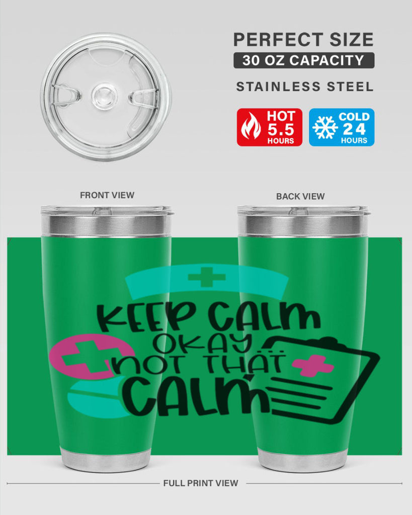 Keep Calm Okay Not That Calm Style Style 144#- nurse- tumbler