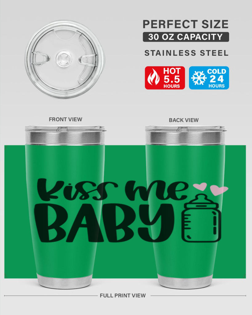 Kiss Me Baby Style 74#- baby- tumbler