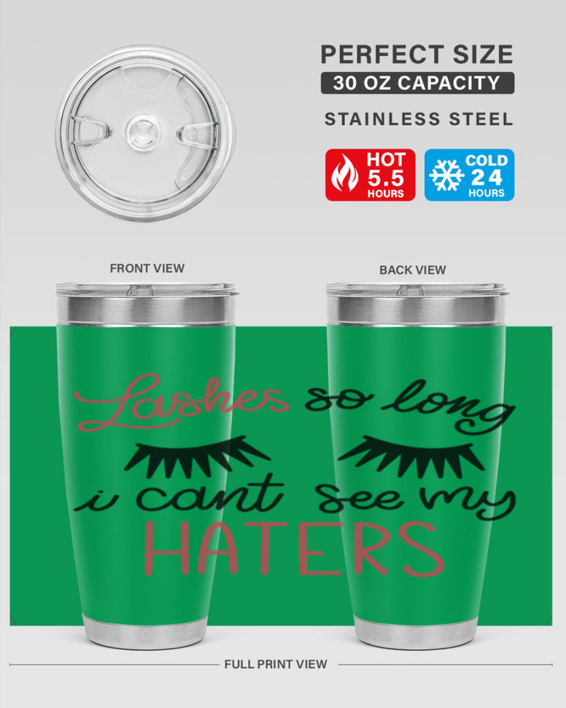 Lashes so Long I Cant See my Haters Style 64#- make up- Tumbler