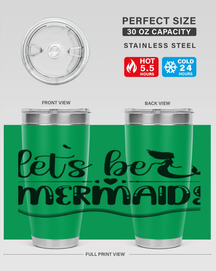 Lets be mermaids 295#- mermaid- Tumbler