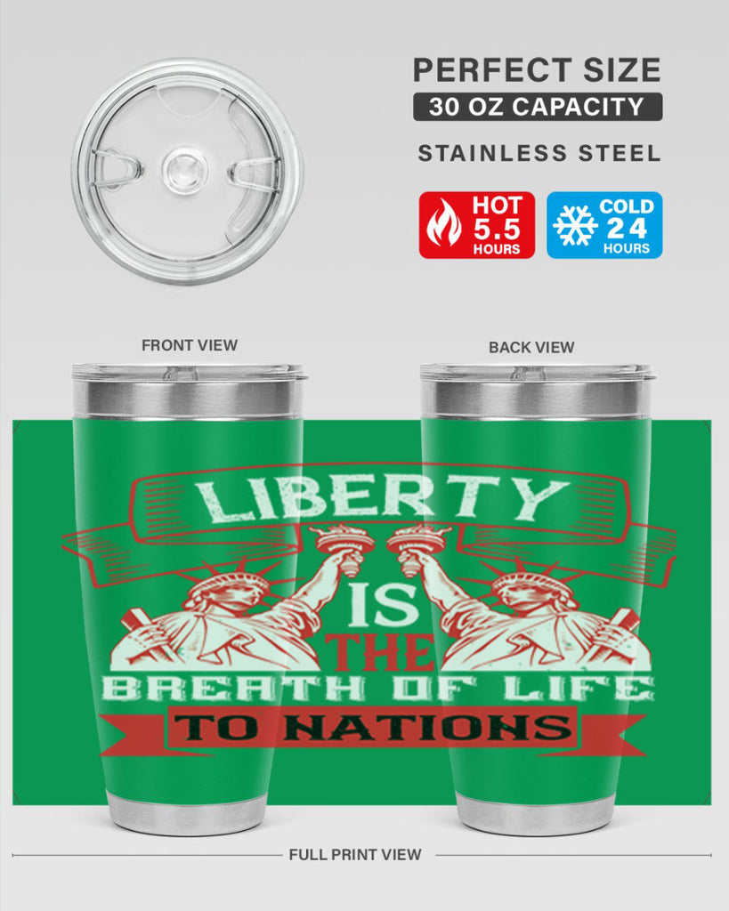 Liberty is the breath of life to nations Style 129#- Fourt Of July- Tumbler