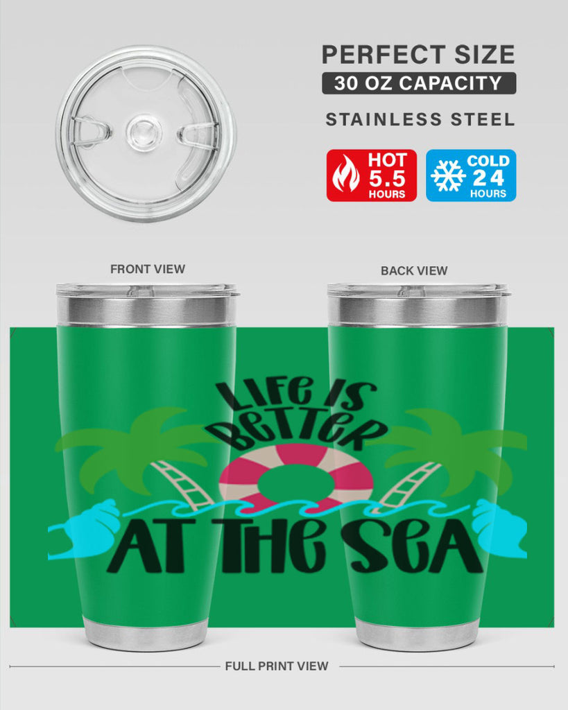 Life Is Better At The Sea Style 32#- summer- Tumbler