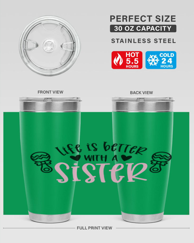 Life Is Better With A Sister Style 71#- baby- tumbler