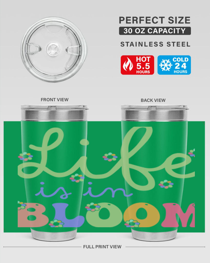 Life is in bloom 298#- spring- Tumbler