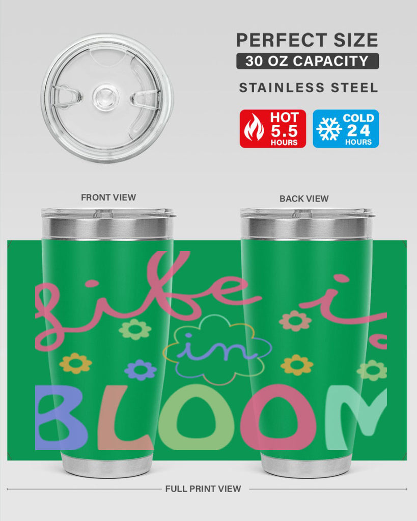 Life is in bloom299#- spring- Tumbler