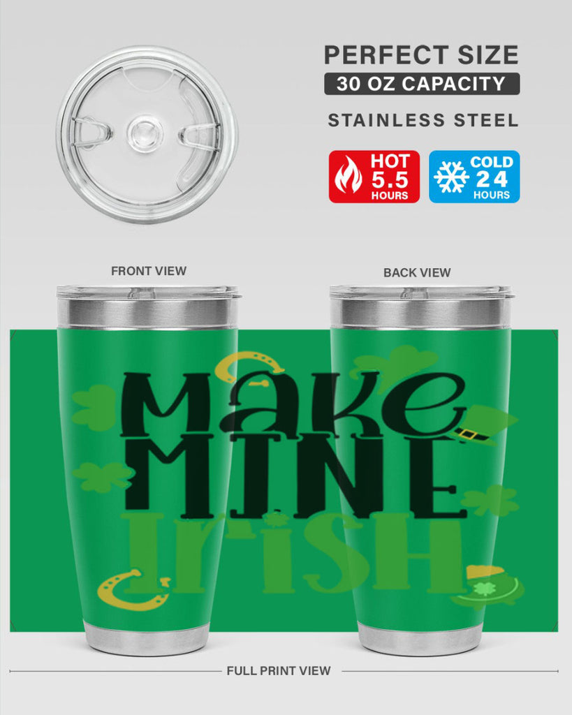 Make Mine Irish Style 49#- St Patricks Day- Tumbler