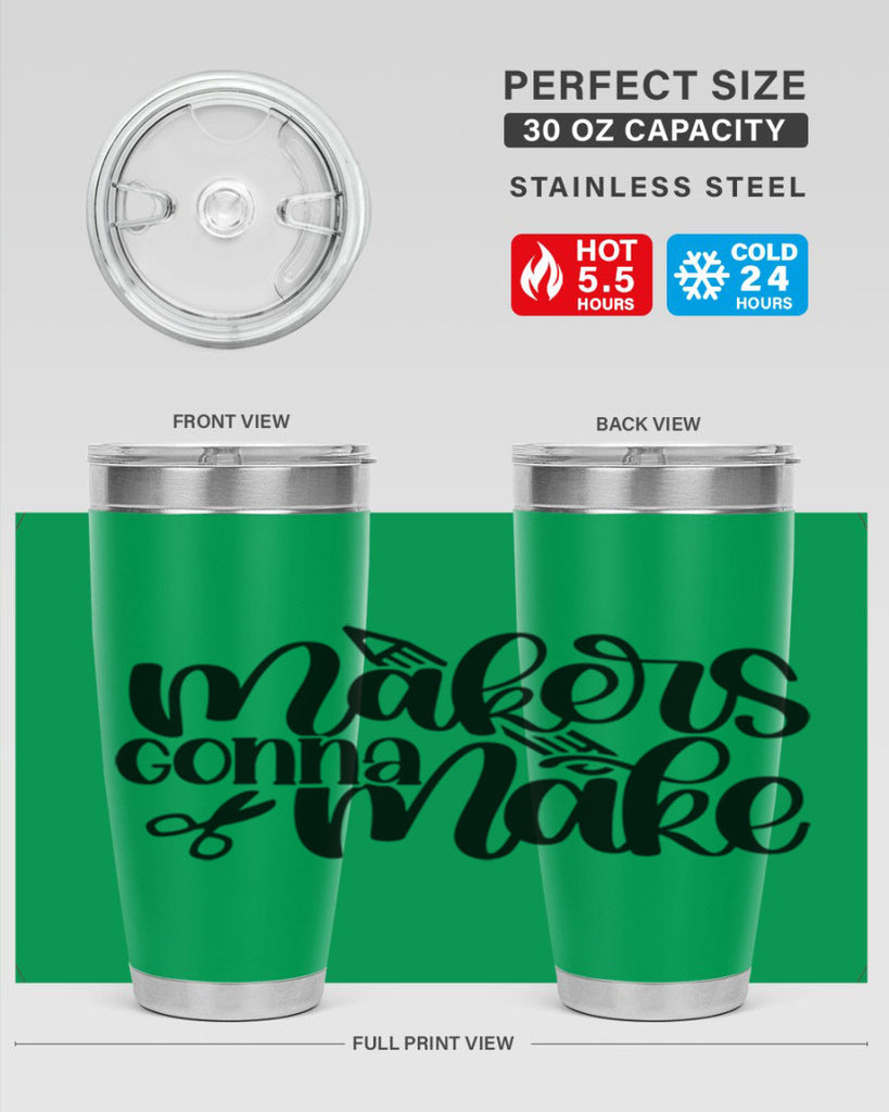 Makers Gonna Make 11#- crafting- Tumbler