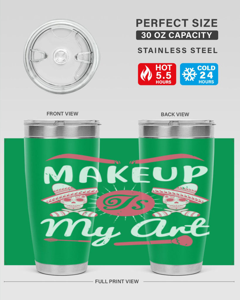 Makeup Is My Art Style 193#- make up- Tumbler
