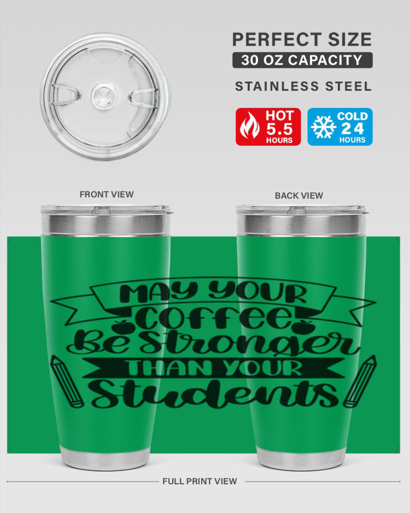 May Your Coffee Be Style 66#- teacher- tumbler