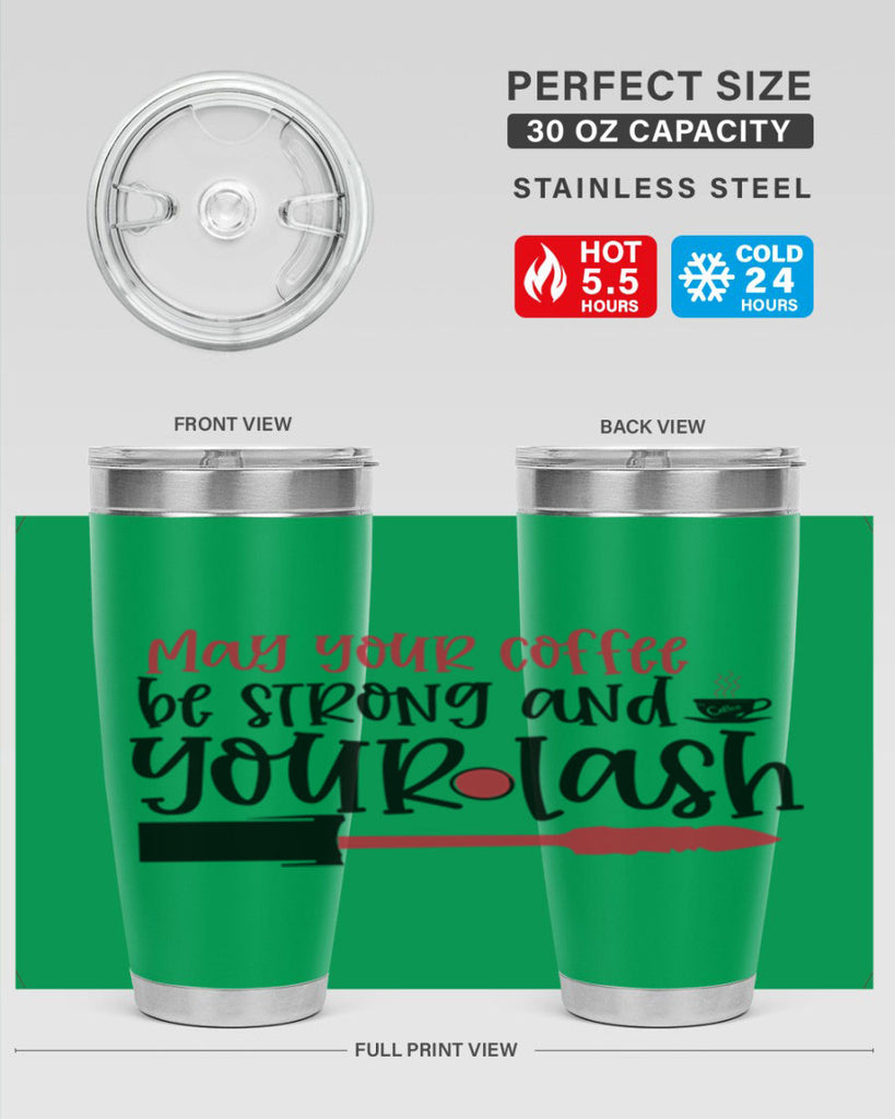 May your coffee be strong and your lash design Style 222#- make up- Tumbler