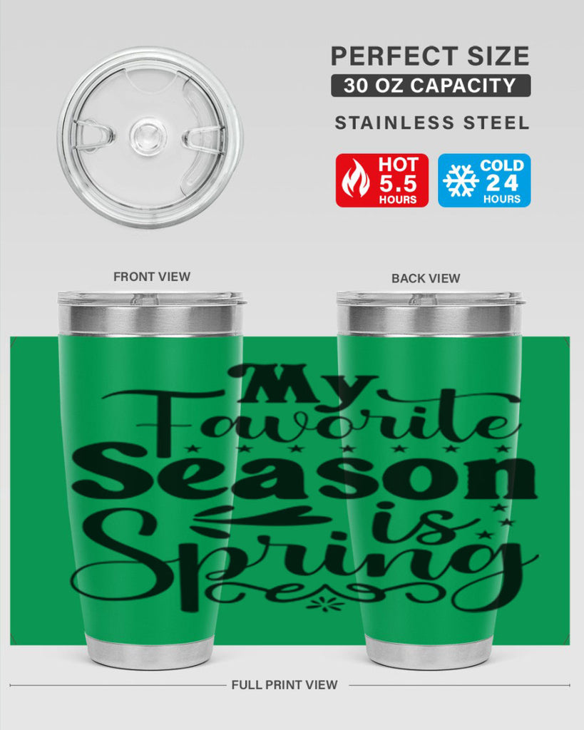 My Favorite Season Is Spring 341#- spring- Tumbler