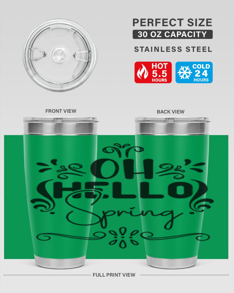 Oh Hello Spring 366#- spring- Tumbler