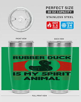 Rubber duck is my spirit animal Style 19#- duck- Tumbler
