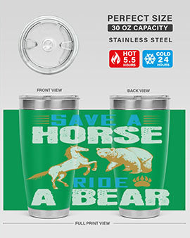 Save a horse, ride a bear 27#- Bears- Tumbler