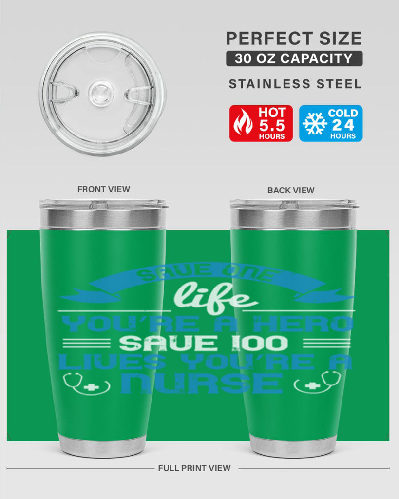Save one life you’re a hero Save lives you’re a Nurse Style 274#- nurse- tumbler