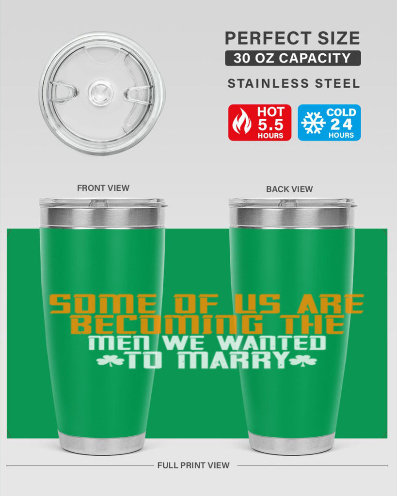 Some of us are becoming the men we wanted to marry Style 37#- womens day- Tumbler