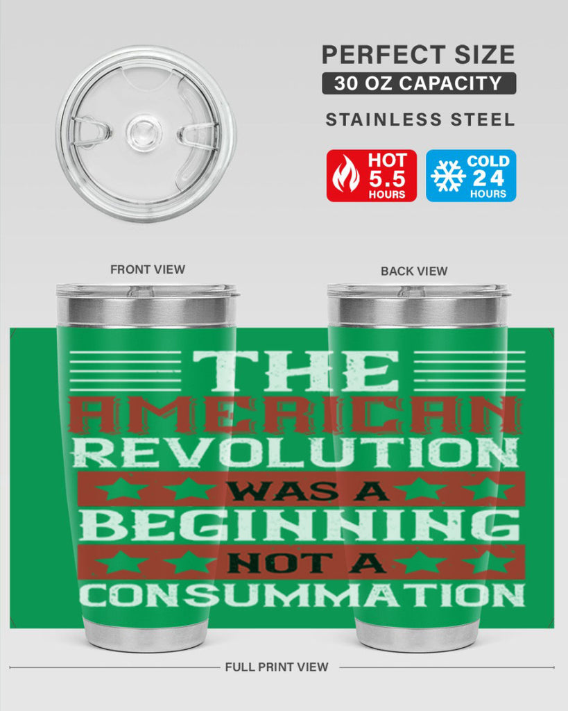 The American Revolution was a beginning not a consummation Style 191#- Fourt Of July- Tumbler