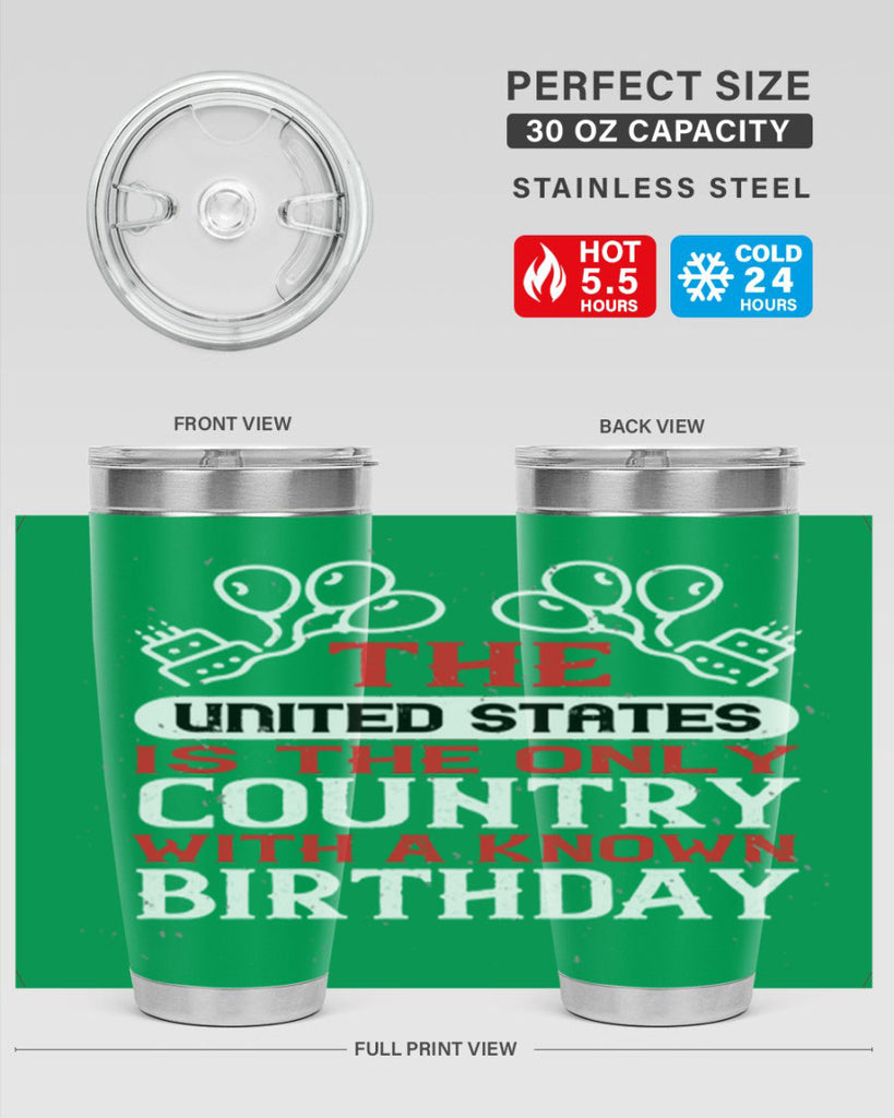 The United States is the only country with a known birthday Style 192#- Fourt Of July- Tumbler